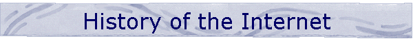 History of the Internet