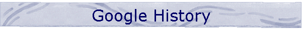 Google History
