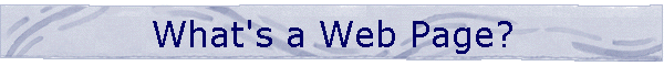 What's a Web Page?