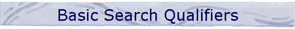 Basic Search Qualifiers